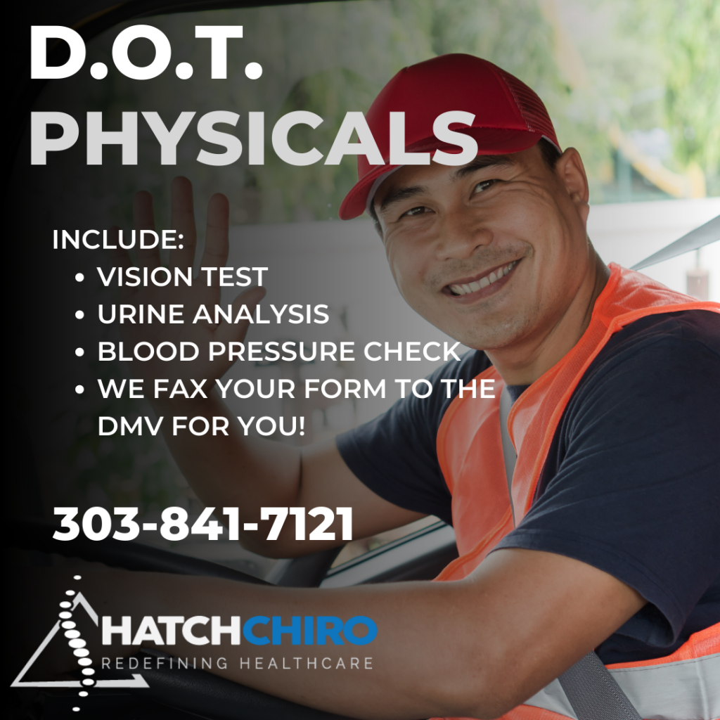 D.O.T. DOT Physicals available at Hatch Chiropractic & Wellness in Parker Colorado